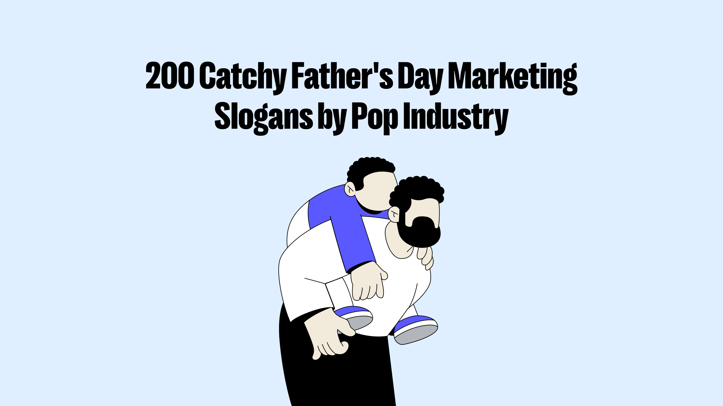 200 eslóganes de marketing memorables para el Día del Padre de PopIndustry.