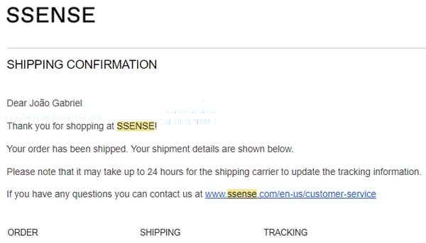 The confirmation email sent by SSENSE when a customer finished his order, representing the begining of the order fulfillment process.